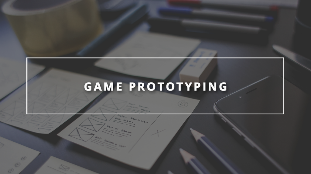 Game Prototyping